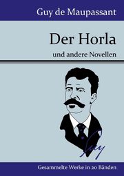 Der Horla, Maupassant Guy de