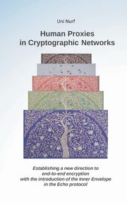Human Proxies in Cryptographic Networks, Nurf Uni
