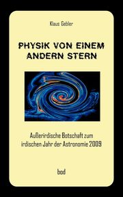 Physik von einem andern Stern, Gebler Klaus