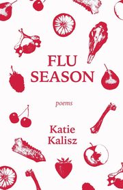 Flu Season, Kalisz Katie