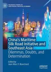 China's Maritime Silk Road Initiative and Southeast Asia, 
