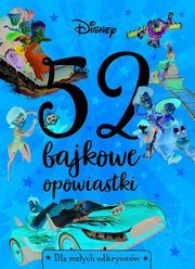 ksiazka tytu: 52 bajkowe opowiastki. Dla maych odkrywcw. Disney autor: zbiorowa praca