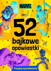 ksiazka tytu: 52 bajkowe opowiastki. Przygody superbohaterw. Marvel autor: zbiorowa praca