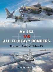 ksiazka tytu: Duel 135 Me 163 vs Allied Heavy Bombers autor: Forsyth Robert