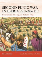ksiazka tytu: Campaign 400 Second Punic War in Iberia 220-206 BC autor: Bahmanyar Mir