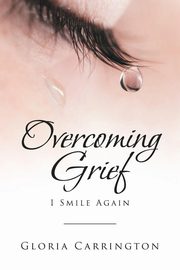 Overcoming Grief, Carrington Gloria