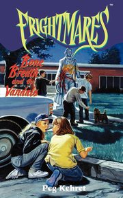 Bone Breath and the Vandals, Kehret Peg