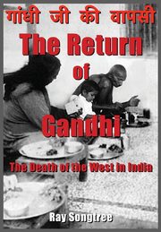 The Return of Gandhi, Songtree Ray