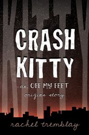 Crash Kitty, Tremblay Rachel