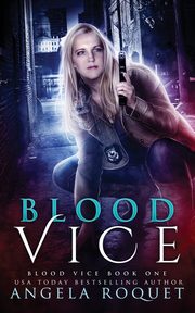 Blood Vice, Roquet Angela