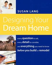 Designing Your Dream Home, Puckett Susan