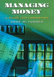 Managing Money, Turner Anne M.