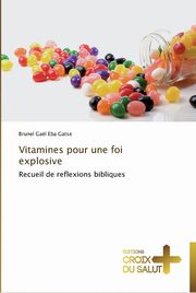Vitamines pour une foi explosive, GATSE-B