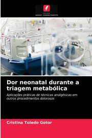 Dor neonatal durante a triagem metablica, Toledo Gotor Cristina