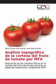 Anlisis topogrfico de la corteza del fruto de tomate por MFA, Pinzn Bernal Wilson Ferney