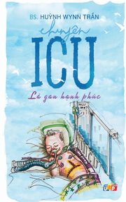 Chuy?n ICU - L gan h?nh phc, BS. Hu?nh Wynn Tr?n