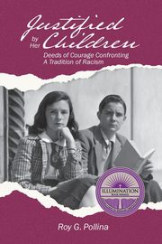 Justified by Her Children, Pollina Roy G.