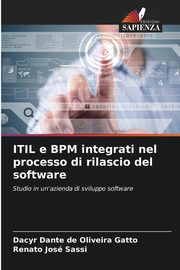 ksiazka tytu: ITIL e BPM integrati nel processo di rilascio del software autor: Gatto Dacyr Dante de Oliveira