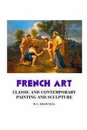 FRENCH ART, Brownell W.C.