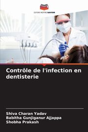 Contrle de l'infection en dentisterie, Charan Yadav Shiva