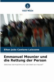 Emmanuel Mounier und die Rettung der Person, Laissone Elton Jo?o Caetano