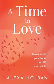 A Time to Love, Holban Alexa