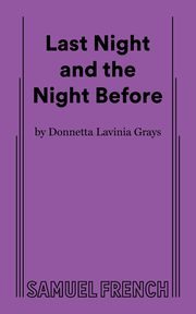 Last Night and the Night Before, Grays Donnetta Lavinia