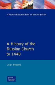 A History of the Russian Church to 1488, Fennell John L.