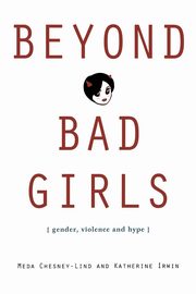 Beyond Bad Girls, Chesney-Lind Meda