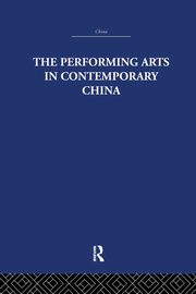The Performing Arts in Contemporary China, Mackerras Colin