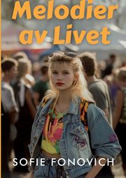Melodier av Livet, Fonovich Sofie
