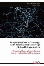 Demystifying Chaotic Cryptology, Tiwari Devisha Arunadevi