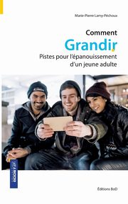 Comment grandir, Lamy-Pchoux Marie-Pierre