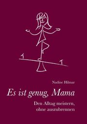 Es ist genug, Mama, Hilmar Nadine