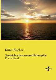 Geschichte der neuern Philosophie, Fischer Kuno