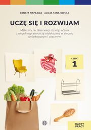 ksiazka tytu: Ucz si i rozwijam Karty pracy Cz 1 autor: Naprawa Renata, Tanajewska Alicja