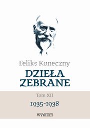 ksiazka tytu: Feliks Koneczny - Dziea zebrane  Tom XII autor: Koneczny Feliks