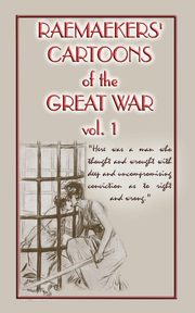 ksiazka tytu: Raemaekers Cartoons of the Great War Vol. 1 autor: 