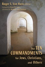 The Ten Commandments for Jews, Christians, and Others, 