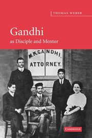 Gandhi as Disciple and Mentor, Weber Thomas