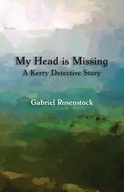 My Head is Missing, Rosenstock Gabriel