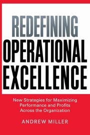 Redefining Operational Excellence, Miller Andrew