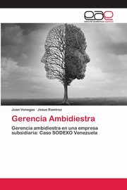 Gerencia Ambidiestra, Venegas Juan