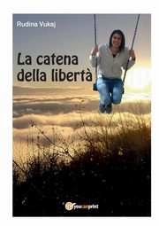 La catena della libert?, Vukaj Rudina
