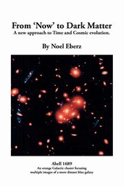 From 'Now' to Dark Matter, Eberz Noel