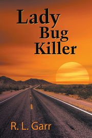 Lady Bug Killer, Garr R.  L.