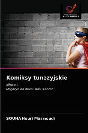 ksiazka tytu: Komiksy tunezyjskie autor: Nouri Masmoudi Souha