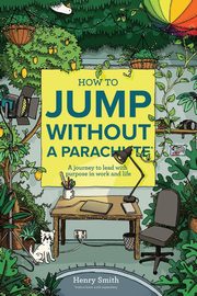 How to Jump Without a Parachute, Smith Henry