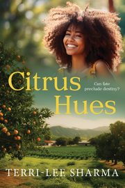 Citrus Hues, Sharma Terri-Lee