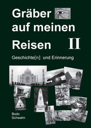 ksiazka tytu: Grber auf meinen Reisen. Band 2 autor: Schwalm Bodo